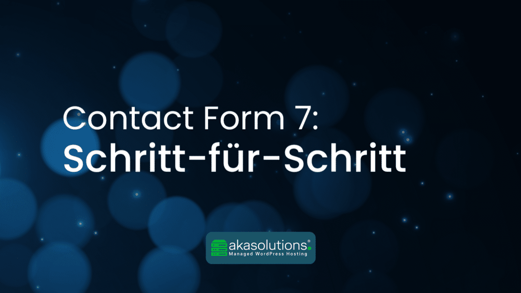 Contact Form 7: Eine Schritt-für-Schritt-Anleitung 2024