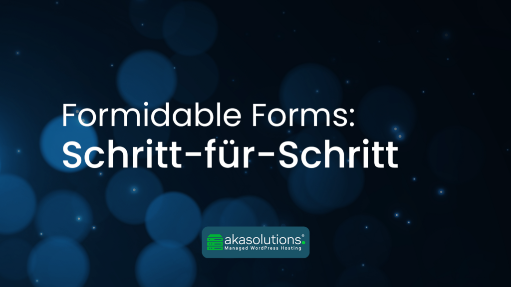 Formidable Forms: Formulare erstellen Schritt-für-Schritt 2024: