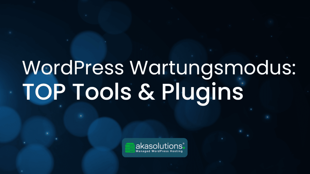Titelbild WordPress Wartungsmoduus; TOP Tools & Plugins
